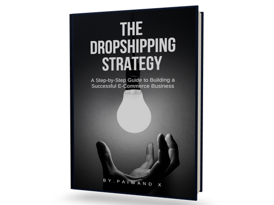 The Dropshipping Strategy — Your Complete Roadmap to E-Commerce Success